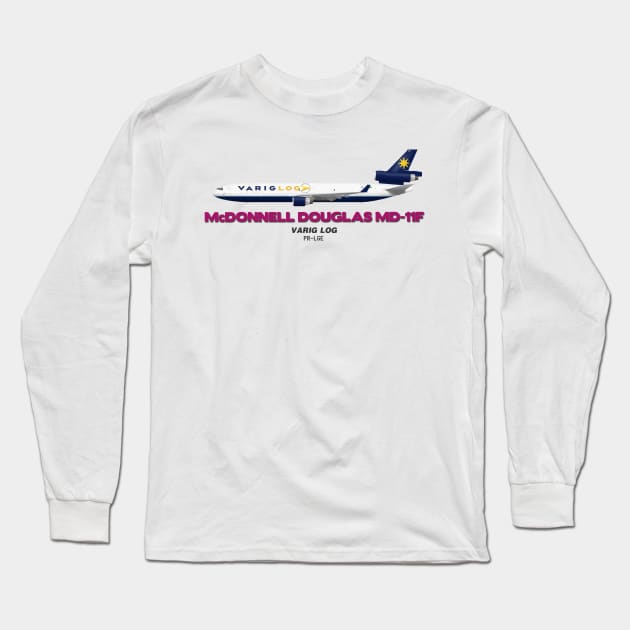 McDonnell Douglas MD-11F - VARIG LOG Long Sleeve T-Shirt by TheArtofFlying